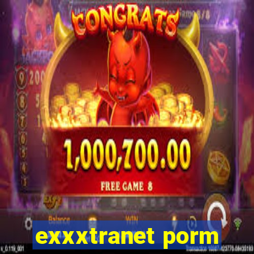 exxxtranet porm